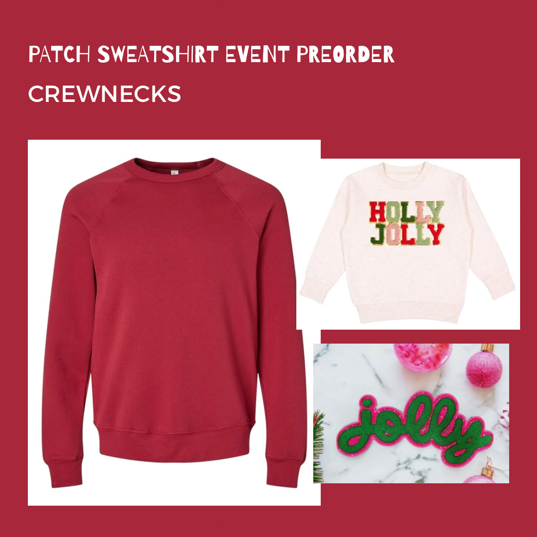 RESERVATION Christmas Patch Event- Crew Neck Soft Sweatshirt